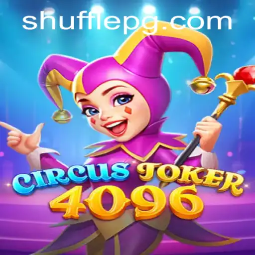 Dive into the Exciting World of CircusJoker4096: A Modern Gaming Marvel
