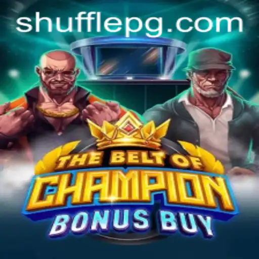 TheBeltOfChampionBonusBuy: A Comprehensive Guide and Introduction to the Game