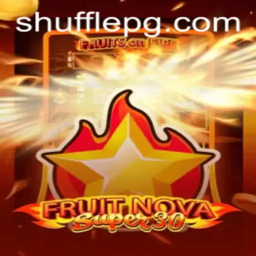 Exploring the Exciting World of FruitrNovaSupe30: A Unique Gaming Experience